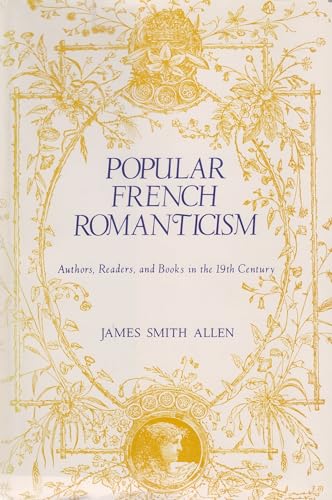 Popular French Romanticism: Authors, Readers, and Books in the Nineteenth Century image 2