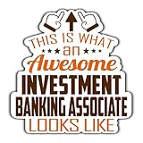 Investment Banking Associate Vinyl Sticker 3.5in, This is an Awesome Investment Banking Associate Look Like Stickers Gift for Coworker - Decal for Laptop, Phone Case, Tumbler, Mug, Bumpers, Toolboxes