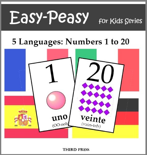 5 Languages: Numbers from 1 to 20 - Spanish, French, German, Italian & Portuguese (Easy-Peasy For Kids Series)