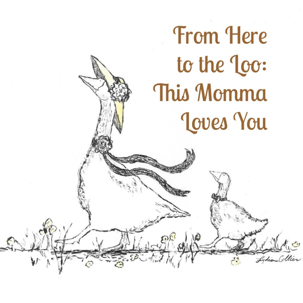 From Here to the Loo: This Momma Loves You
