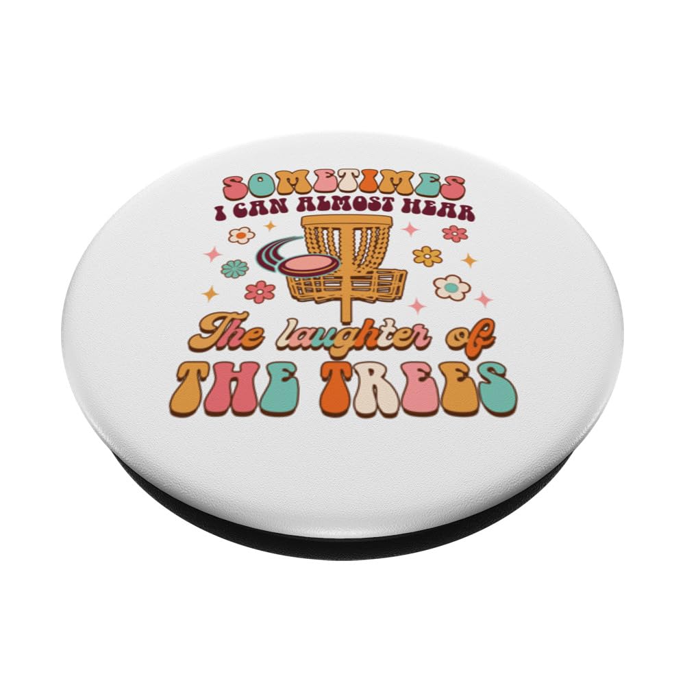 Disc Golf Player Funny Almost Hear The Laughter Of The Trees PopSockets Standard PopGrip