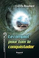 Complot pour tuer le conquistador(Le) #02 2895797161 Book Cover