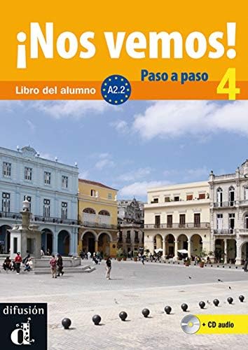 ¡Nos vemos! Paso a paso A2.2 Libro del alumno y cuaderno de ejercicios: ¡Nos vemos! Paso a paso A2.2 Libro del alumno y cuaderno de ejercicios