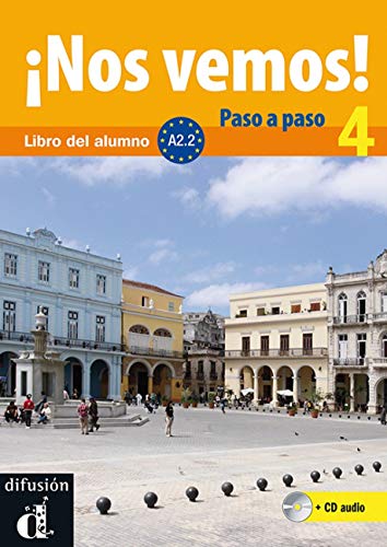 ¡Nos vemos! Paso a paso A2.2 Libro del alumno y cuaderno de ejercicios: ¡Nos vemos! Paso a paso A2.2 Libro del alumno y cuaderno de ejercicios