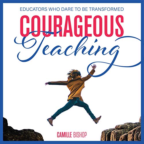 Courageous Teaching by Camille Bishop episode artwork