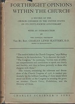 Forthright opinions within the church; a record of the church congress in the united states on its fifty-fourth anniversary