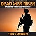 Dead Men Risen: An Epic Story of War and Heroism in Afghanistan