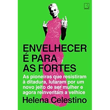 Capa do livro Envelhecer é para as fortes
