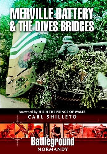 Merville Battery & the Dives Bridges (Battleground Normandy)