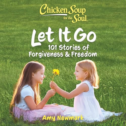 Page de couverture de Chicken Soup for the Soul: Let It Go