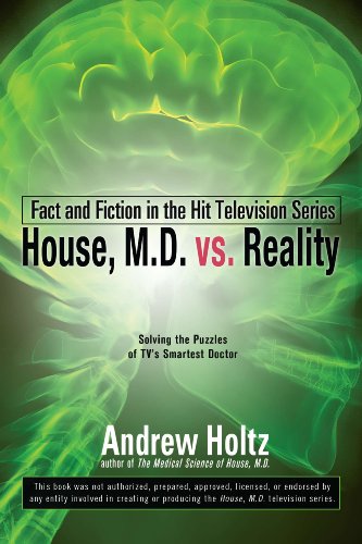House M.D. vs. Reality: Fact and Fiction in the Hit Television Series (English Edition)