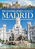 The Culture Lover's Guide to Madrid