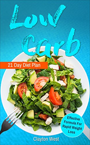 Télécharger Low Carb: Cookbook 21 Day Diet Plan: The Most Effective Formula For Rapid Weight Loss (English Editi Livre eBook France