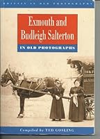 Exmouth and Budleigh Salterton in Old Photographs 0750903945 Book Cover