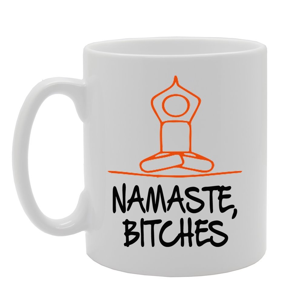 Coralgraph Inc Men's White Mg672 Namaste, Bitches Novelty Gift Printed Tea Coffee Ceramic Mug