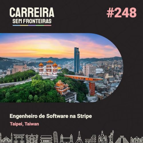 Engenheiro de Software na Stripe em Taipei, Taiwan - Carreira Sem Fronteiras #248