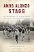 Amos Alonzo Stagg: College Football's Man in Motion (Sports)