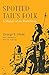 Spotted Tail's Folk: A History of the Brule Sioux (Volume 57) (The Civilization of the American Indian Series)