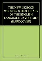 The New Lexicon Webster's Dictionary of the English Language - 2 Volumes 071724685X Book Cover