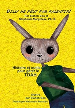 Paperback Billy ne peut pas ralentir!: Histoire et outils pour gérer le TDAH [French] Book