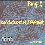  Woodchipper [Explicit]
