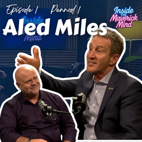 Ep 1 | Aled Miles | Inside The Maverick Mind