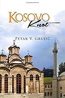 Kosovo Knot 1480998451 Book Cover