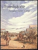Tombstone, Arizona Silver Camp 0913814237 Book Cover