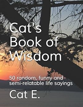 Paperback Cat's Book of Wisdom: 50 random, funny and semi-relatable life sayings Book