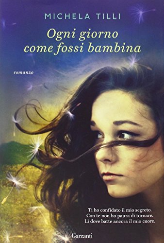 Ogni giorno come fossi bambina Ogni giorno come fossi bambina