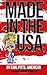 Made In The USA: What's Wrong with the USA?... I made a list.