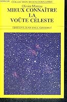Mieux connaitre la voute céleste 2877472612 Book Cover