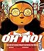 Oh No!: Or How My Science Project Destroyed the World