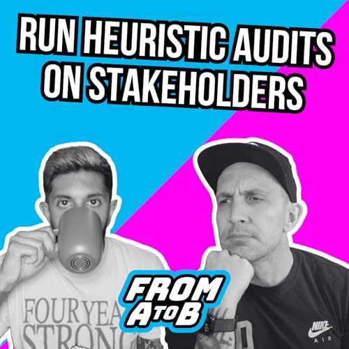 Run Heuristic Audits on YOUR Stakeholders ft. Finn McKenty Podcast Por  arte de portada