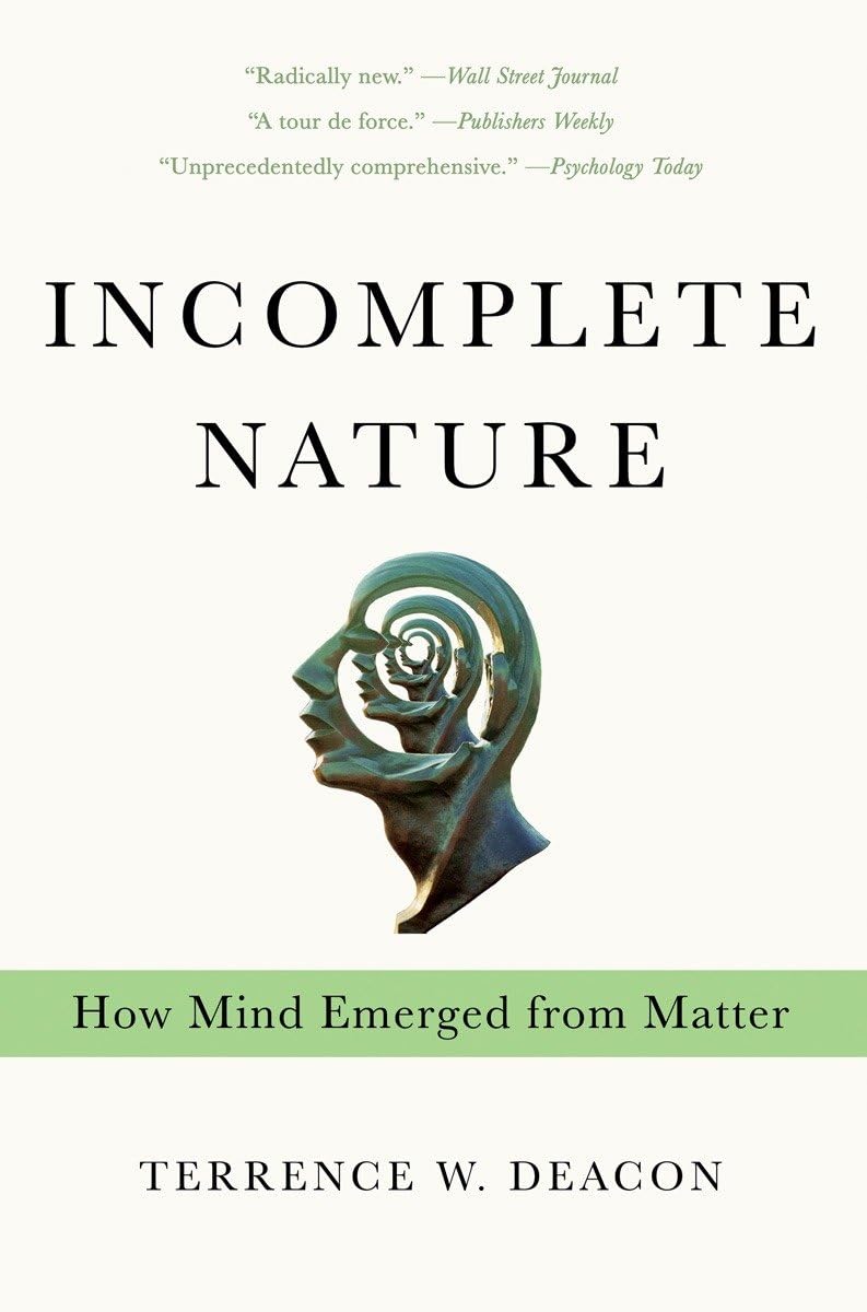Incomplete Nature: How Mind Emerged from Matter | Amazon.com.br