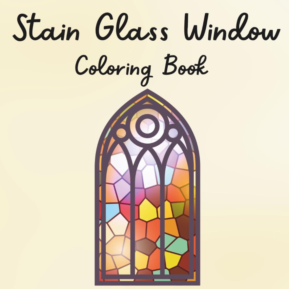 Stain Glass Coloring Book: Stained Glass Coloring Book for Adults & teens Bold, Easy & Relaxing Window Patterns for Stress Relief