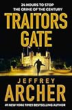 Traitors Gate: The new 2023 heist thriller from the author of the Clifton Chronicles and Kane & Abel (William Warwick Novels)