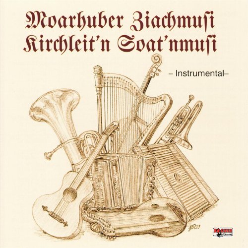Moarhuber Ziachmusi & Kirchleit'n Soat'nmusi