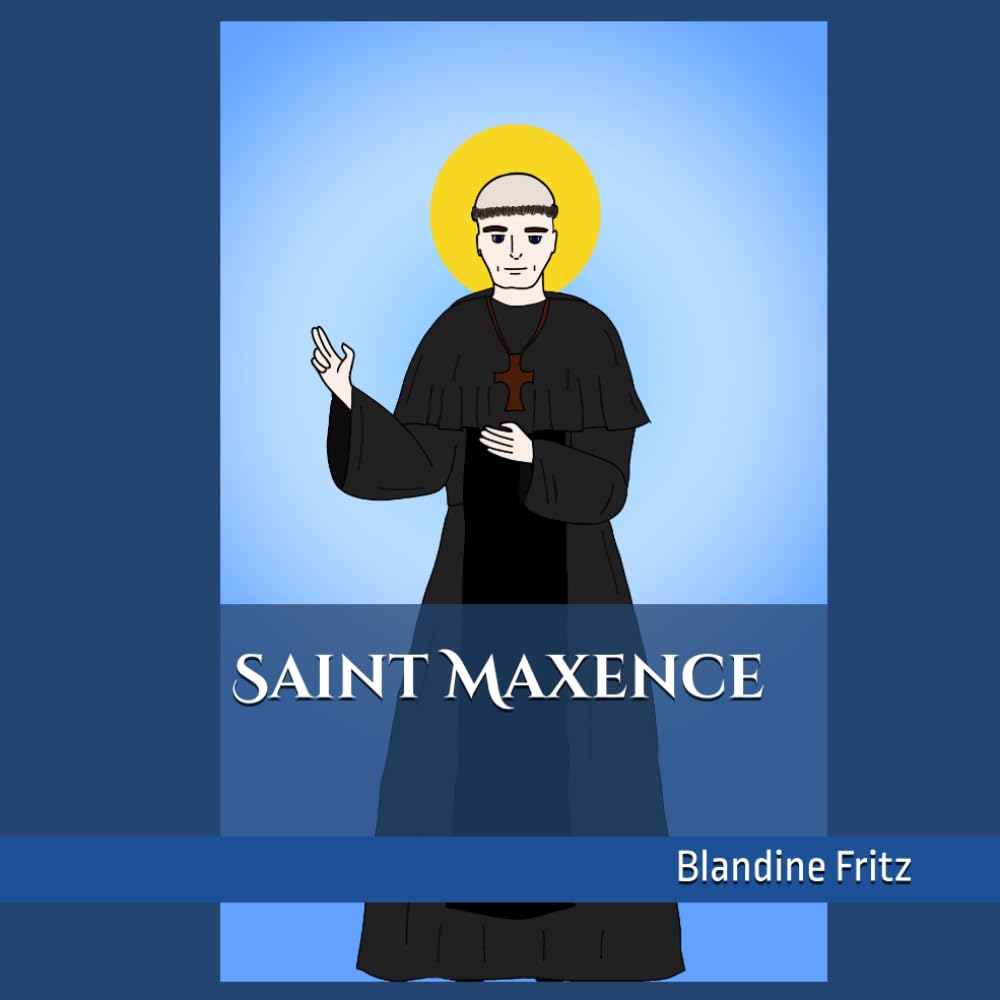 Saint Maxence (Mes Amis du Ciel)