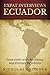 Expat Interviews Ecuador: Interviews with Residents and Former Residents