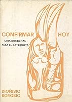 Confirmar hoy vol. II (Guía del catequista) (Catequesis) 8433004182 Book Cover