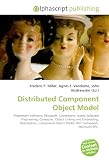Distributed Component Object Model: Proprietary Software, Microsoft, Component- based Software Engineering, Computer, Object Linking and Embedding, ... Object Model, NET Framework, Microsoft RPC.