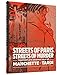 Streets of Paris, Streets of Murder: The Complete Graphic Noir of Manchette & Tardi Vol. 1 (The Complete Noir Stories of Manchette & Tardi)