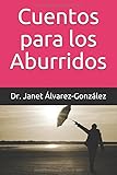 Cuentos para los Aburridos (Spanish Edition)