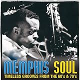 Memphis Soul: Timeless Grooves from the 60s & 70s