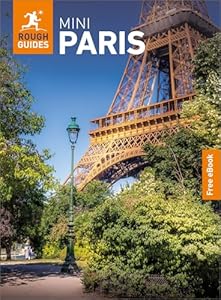 The Mini Rough Guide to Paris: Travel Guide with eBook (Rough Guide MINI (Sized))