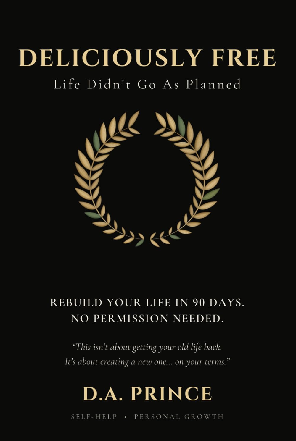Deliciously Free: Life Didn't Go As Planned