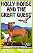 Kids Book: Holly Horse and the Great Quest: Girls & Boys Good Bedtime Stories 4-8 (Children's About Animals With Pictures) Early Beginner Readers 4th Grade ... Age 4-10, Includes Free Parenting Book