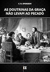 Capa de As Doutrinas da Graça Não Levam ao Pecado, por C. H. Spurgeon