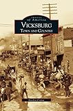  Vicksburg: : Town and Country
